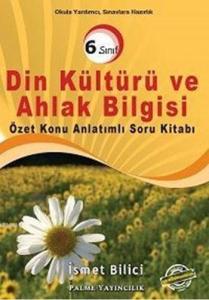 6. Sınıf Din Kültürü ve Ahlak Bilgisi Özet Konu Anlatımlı Soru Kitabı