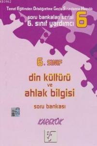 6. Sınıf Din Kültürü ve Ahlak Bilgisi; Soru Bankası