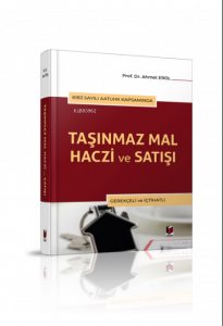 6183 Sayılı AATUHK Kapsamında Taşınmaz Mal Haczi ve Satışı Gerekçeli ve İçtihatlı