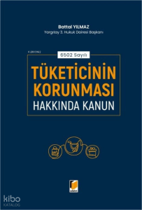 6502 Sayılı Tüketicinin Korunması Hakkında Kanun (Ciltli)