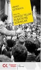68'den 78'e  Sancılı Yıllar; Kuşatılmış Sokaklar