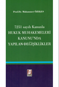 7251 Sayılı Kanunla Hukuk Muhakemeleri Kanunun'nda Neler Değişti