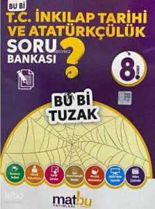 8.Sınıf T.C.İnkılap Tarihi Ve Atatürkçülük Bu Bi Tuzak Soru Bankası
