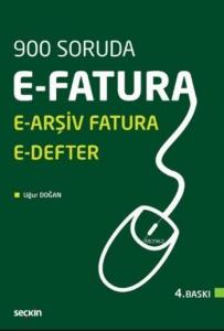 900 Soruda E-Fatura; E-Arşiv Fatura E-Defter