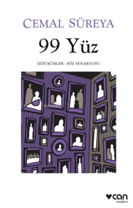 99 Yüz;İzdüşümler / Söz Senaryosu