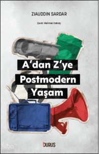A’dan Z’ye Postmodern Yaşam