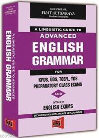 A Linguistic Guıde To Advanced English Grammar For KPDS, ÜDS, TOEFL, YDS