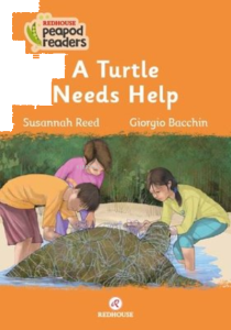 A Turtle Needs Help - Redhouse Peapod Readers