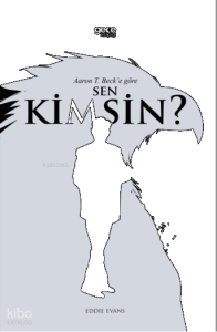 Aaron T. Beck’e Göre Sen Kimsin?