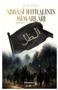 Abbasi İhtilalinin Mimarları