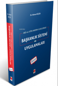 ABD ve Latin Amerika Ülkelerinde Başkanlık Sistemi ve Uygulamaları