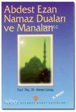 Abdest Ezan Namaz Duaları ve Manaları