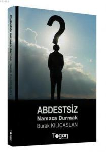 Abdestsiz Namaza Durmak