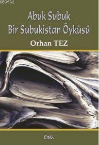 Abuk Subuk Bir Subukistan Öyküsü