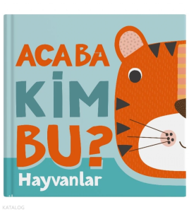 Acaba Kim Bu? - Hayvanlar (Ciltli)