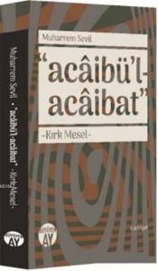 Acaibü'l - Acaibat; Kırk Mesel