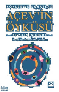 Açev’in Öyküsü;Kökler ve Kanatlar