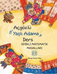Açgözlü Yaşlı Adama Ders; Sihirli Matematik Masalları 22