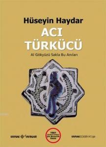 Acı Türkücü (Ciltli); Al Gökyüzü Sakla Bu Anıları
