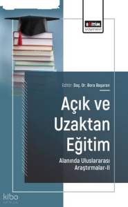 Açık ve Uzaktan Eğitim Alanında Uluslararası Araştırmalar - II