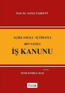 Açıklamalı - İçtihatlı 4857 Sayılı İş Kanunu