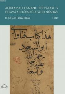 Açıklamalı Osmanlı Fetvâları IV (2 cilt); Fetâvâ-yı Ebüssu'ûd Fâtih Nüshası
