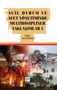 Acil Durum ve Afet Yönetiminde Multidisipliner Yaklaşım