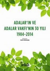 Adalar'ın ve Adalar Vakfı'nın 30 Yılı (1934-2014)