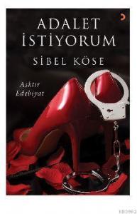 Adalet İstiyorum; Aşktır Edebiyat