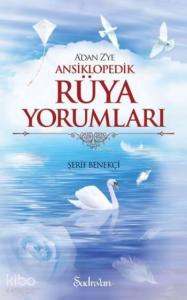 A'dan Z'ye Ansiklopedik Rüya Yorumları