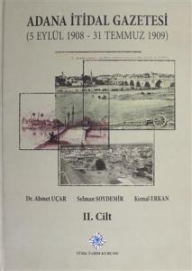 Adana İtidal Gazetesi (5 Eylül 1908-31 Temmuz 1909) 2. Cilt