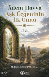 Adem-Havva ve Aşk Üçgeninin İlk Günü