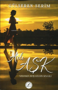 Adı Aşk; Vedama Hoş Geldin Sevgili