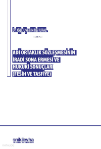 Adi Ortaklık Sözleşmesinin İradi Sona Ermesi ve Hukuki Sonuçları (Fesih ve Tasfiye)