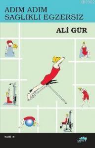 Adım Adım Sağlıklı Egzersiz