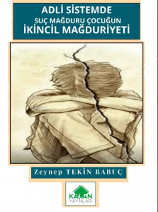 Adli Sistemde Suç Mağduru Çocuğun İkincil Mağduriyeti