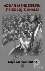 Adnan Menderes'in Psikolojik Analizi