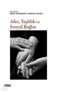 Afet, Yaşlılık ve Sosyal Bağlar