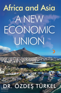 Africa and Asia A New Economic Union