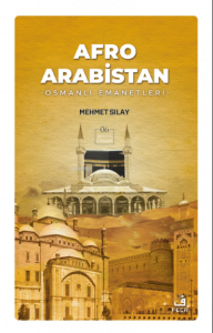 Afro Arabistan;Osmanlı Emanetleri