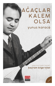 Ağaçlar Kalem Olsa
