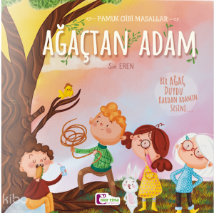 Ağaçtan Adam ;Pamuk Gibi Masallar
