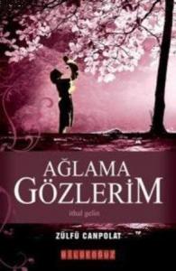 Ağlama Gözlerim