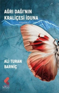 Ağrı Dağı'nın Kraliçesi İduna