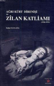 Ağrı Kürt Direnişi ve| Zilan Katliamı; (1926-1931)