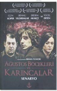 Ağustos Böcekleri ve Karıncalar; Senaryo