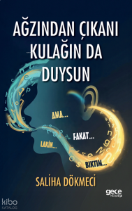 Ağzından Çıkanı Kulağın da Duysun