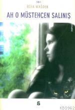 Ah O Müstehcen Salınış