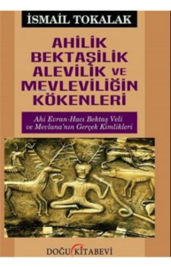 Ahilik Bektaşilik Alevilik Ve Mevleviliğin Kökenle