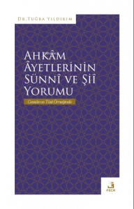 Ahkâm Âyetlerinin Sünnî ve Şiî Yorumu